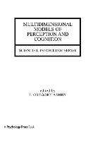 Multidimensional Models of Perception and Cognition