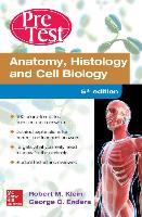 Anatomy, Histology, and Cell Biology Pretest Self-Assessment and Review, 5th Edition