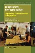 Engineering Professionalism: Engineering Practices in Work and Education