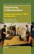 Engineering Professionalism: Engineering Practices in Work and Education