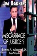 Jim Bakker: Miscarriage of Justice?