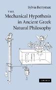 The Mechanical Hypothesis in Ancient Greek Natural Philosophy