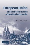 European Union and the Deconstruction of the Rhineland Frontier