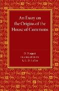 An Essay on the Origins of the House of Commons