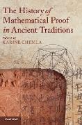 The History of Mathematical Proof in Ancient Traditions