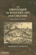 The Grotesque in Western Art and Culture