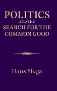 Politics and the Search for the Common Good