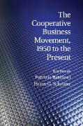 The Cooperative Business Movement, 1950 to the Present