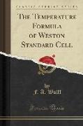 The Temperature Formula of Weston Standard Cell (Classic Reprint)
