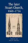 Later Stuart Church, 1660-1714