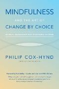 Mindfulness and the Art of Change by Choice