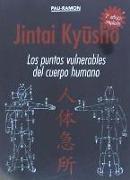 Jintai kyusho : los puntos vulnerables del cuerpo humano