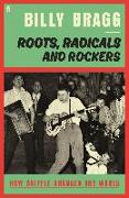 Roots, Radicals and Rockers