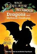 Dragons and Mythical Creatures: A Nonfiction Companion to Magic Tree House #55: Night of the Ninth Dragon