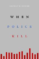 WHEN POLICE KILL