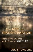 The Art of Transformation