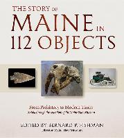 A Story of Maine in 112 Objects