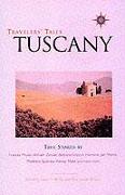 Travelers' Tales Tuscany: True Stories