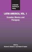 Language Planning and Policy in Latin America, Vol. 1: Ecuador, Mexico and Paraguay