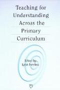 Teaching for Understanding Across the Primary Curriculum