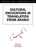 Cultural Encounters in Translation from Arabic