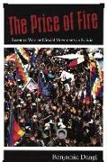 The Price of Fire: Resource Wars and Social Movements in Bolivia