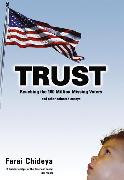 Trust: Reaching the 100 Million Missing Voters and Other Selected Essays