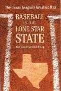 Baseball in the Lone Star State: The Texas League's Greatest Hits