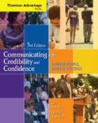 Cengage Advantage Books: Communicating with Credibility and Confidence (with Speechbuilder Express(tm) and Infotrac) [With Infotrac]