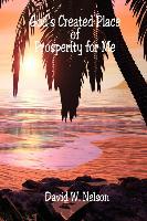 God's Created Place of Prosperity for Me