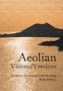 Aeolian Visions/Versions: Modern Classics and New Writing from Turkey