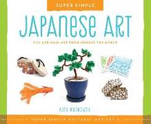 Japanese Art: Fun and Easy Art from Around the World