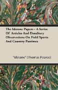 The Idstone Papers - A Series of Articles and Desultory Observations on Field Sports and Country Pastimes