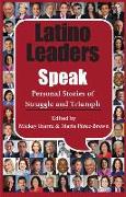 Latino Leaders Speak: Personal Stories of Struggle and Triumph