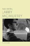 UNDERSTANDING LARRY MCMURTRY