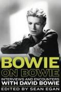 Bowie on Bowie: Interviews and Encounters with David Bowie