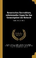 Botanisches Zentralblatt, Referierendes Organ Für Das Gesamtgebiet Der Botanik, Band Jahrg. 26, Bd. 98