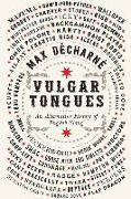Vulgar Tongues: An Alternative History of English Slang