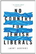 NO COUNTRY FOR JEWISH LIBERALS