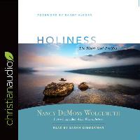 Holiness: The Heart God Purifies