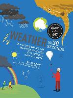 Weather in 30 Seconds: 30 Amazing Topics for Weather Wiz Kids Explained in Half a Minute