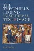 The Theophilus Legend in Medieval Text and Image