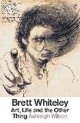 Brett Whiteley: Art, Life and the Other Thing