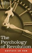 The Psychology of Revolution