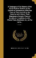 A Catalogue of the Names of the Early Puritan Settlers of the Colony of Connecticut, With the Time of Their Arrival in the Country and Colony, Their S