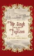 Mr. Singh Among the Fugitives