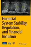 Financial System Stability, Regulation, and Financial Inclusion