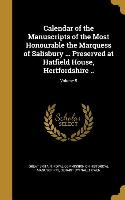 Calendar of the Manuscripts of the Most Honourable the Marquess of Salisbury ... Preserved at Hatfield House, Hertfordshire .., Volume 5