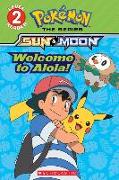 Welcome to Alola! (Pokémon Alola: Scholastic Reader, Level 2)