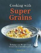 COOKING W/SUPER GRAINS